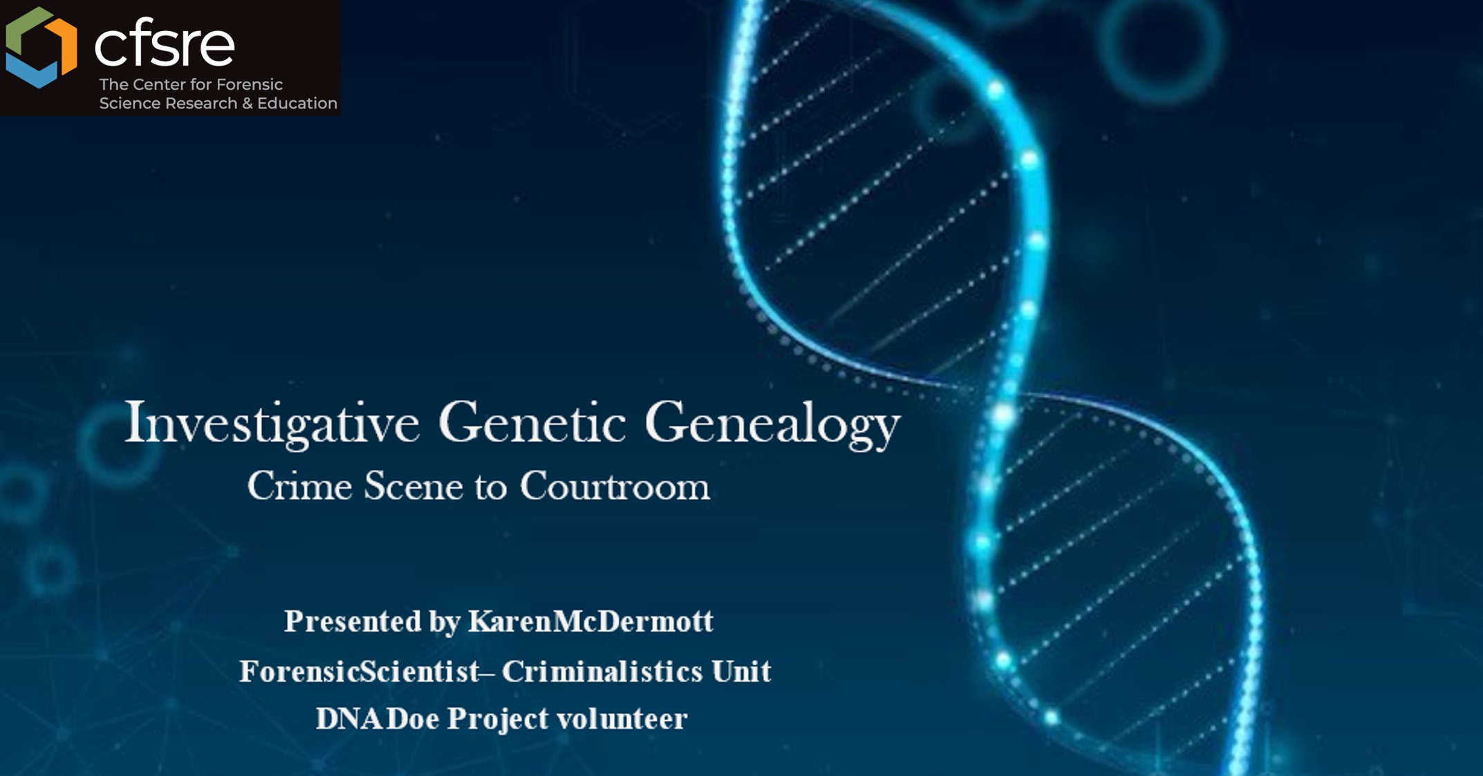 An Introduction to Investigative Genetic Genealogy - From Crime Scene to Courtroom